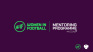 WOMEN IN FOOTBALL AND GOAL 17 launch mentoring programme to help shape future female leaders in the
